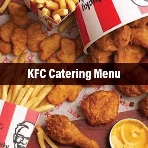 KFC Catering Menu Prices 2022 & Food Guide