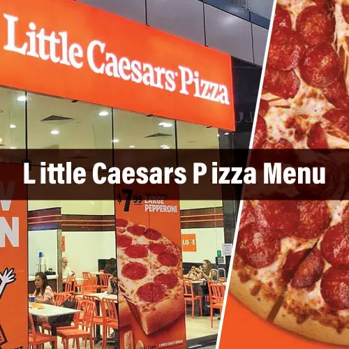 Little Caesars Pizza Menu – Ultimate Guide to Quality Pizza
