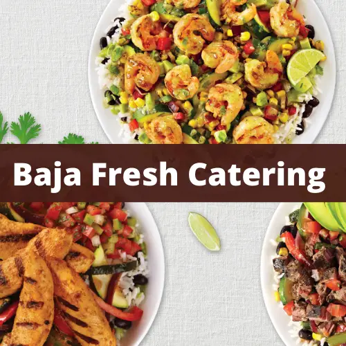 Baja Fresh Catering Menu Prices & Reviews