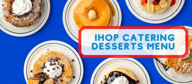 IHOP Catering Desserts