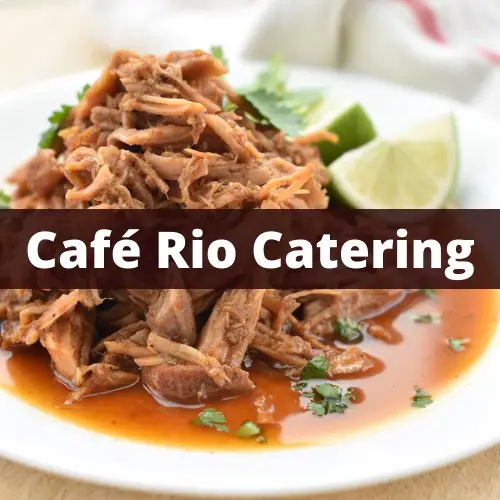 Café Rio Catering Menu Prices & Reviews