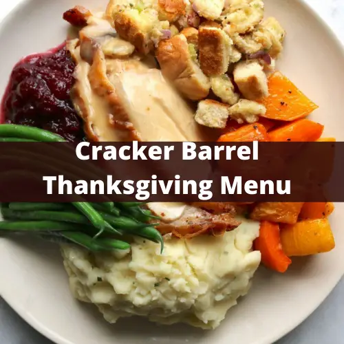 Cracker Barrel Thanksgiving Dinner 2022 with Prices & Reviews