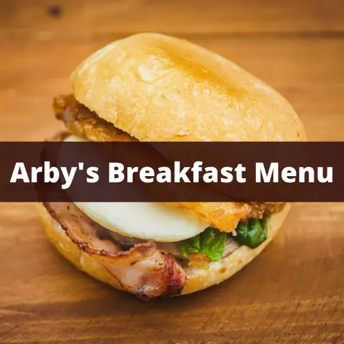 Arby's Breakfast Menu 2022
