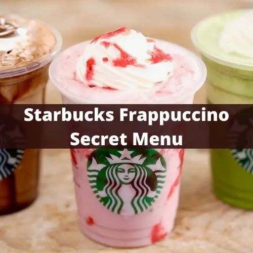 Starbucks Frappuccino Secret Menu