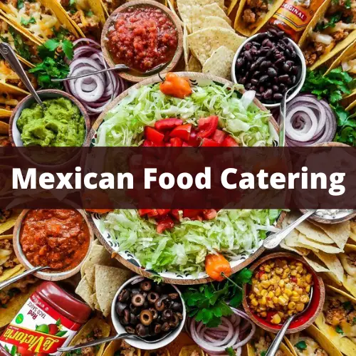 how to catering mexican food