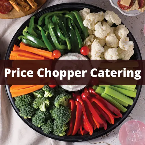 Price Chopper Catering Menu 2022 with Reviews