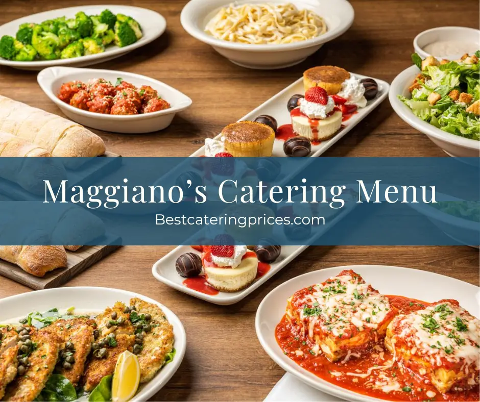 Maggiano’s Catering Menu prices