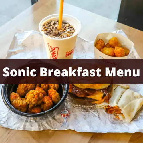 Sonic Breakfast Menu 2022 & Breakfast Hours
