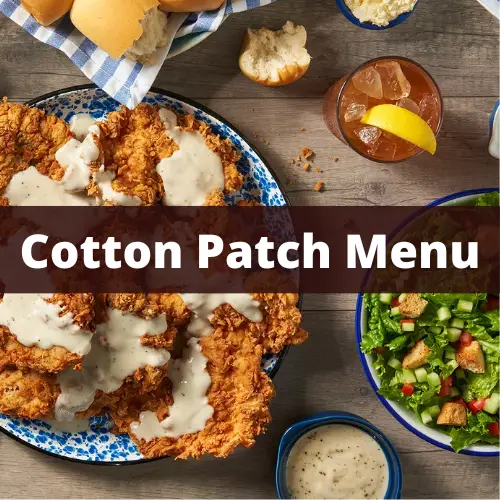 Cotton Patch Menu Prices 2022 with Reviews
