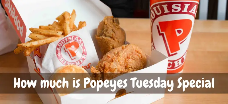 does popeyes still have the tuesday special
