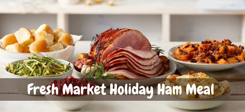 Fresh Market Holiday Ham Meal 