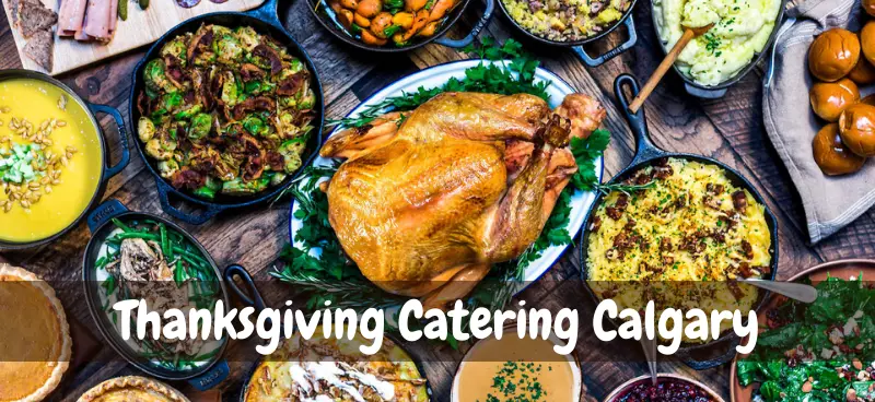 Thanksgiving Catering Calgary