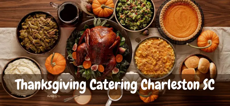 Thanksgiving Catering Charleston SC
