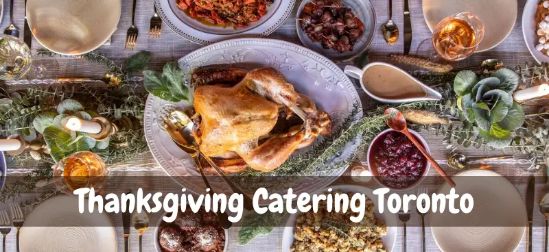 Thanksgiving Catering Toronto