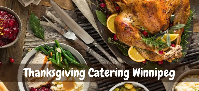 Thanksgiving Catering Winnipeg