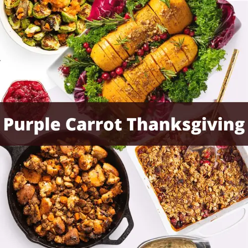 Purple Carrot Thanksgiving Box 2022 with Reviews