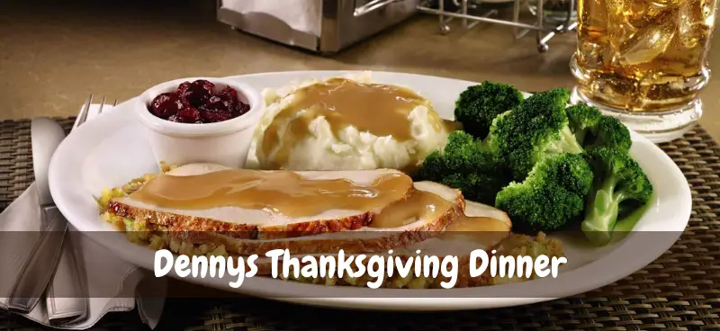 Dennys Thanksgiving Dinner