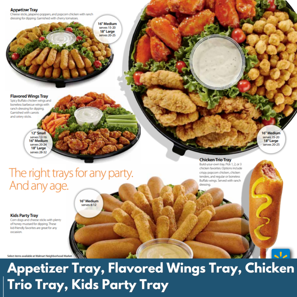 Walmart trays, Appetizer Tray, Flavored Wings Tray, Chicken Trio Tray, Kids Party Tray