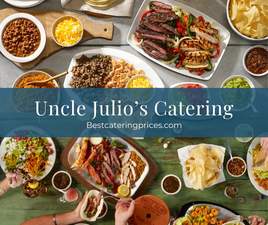 Uncle Julio’s Catering prices